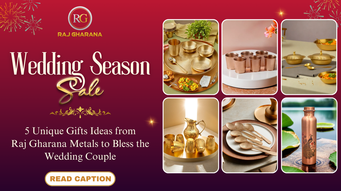 5 Unique Gift Ideas from Raj Gharana Metals to Bless the Wedding Couple