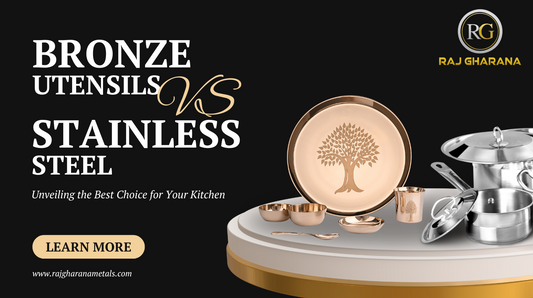 Bronze Utensils vs Stainless Steel: Unveiling the Best Choice for Your Kitchen